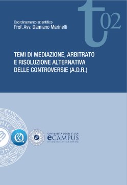 "Temi di mediazione, arbitrato e risoluzione alternativa delle controversie - volume 2 - (A.D.R.)"